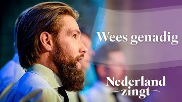 Wees genadig - Nederland Zingt