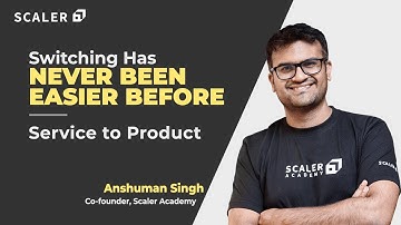 How to Switch from Service Based to Product Based Company in 2023 | Tech Career Roadmap | Scaler
