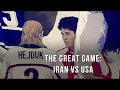 THE GREAT GAME: IRAN VS USA