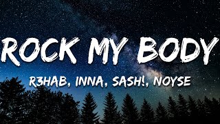 Download Lagu R3HAB, INNA - Rock My Body (with Sash!) [NOYSE Remix] (Lyrics) MP3