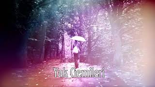 Yak Gemi̇leri̇ - Yeni̇ Versi̇yon