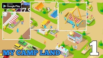 My Camp Land Gameplay All Levels Walkthrough Part 1 Android iOS MYN