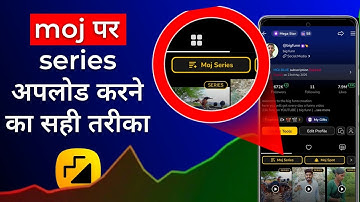 How to Upload Series in Moj App 🎬 | Step-by-Step Tutorial (2025 Update)