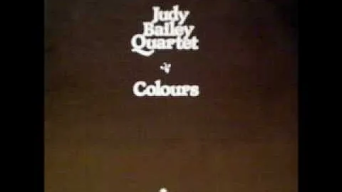 Judy Bailey Quartet -- Colours Of My Dreams