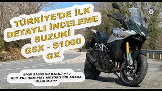 SUZUKİ GSX- S 1000 GX İNCELEMESİ | Hem Tur Hem Sport
