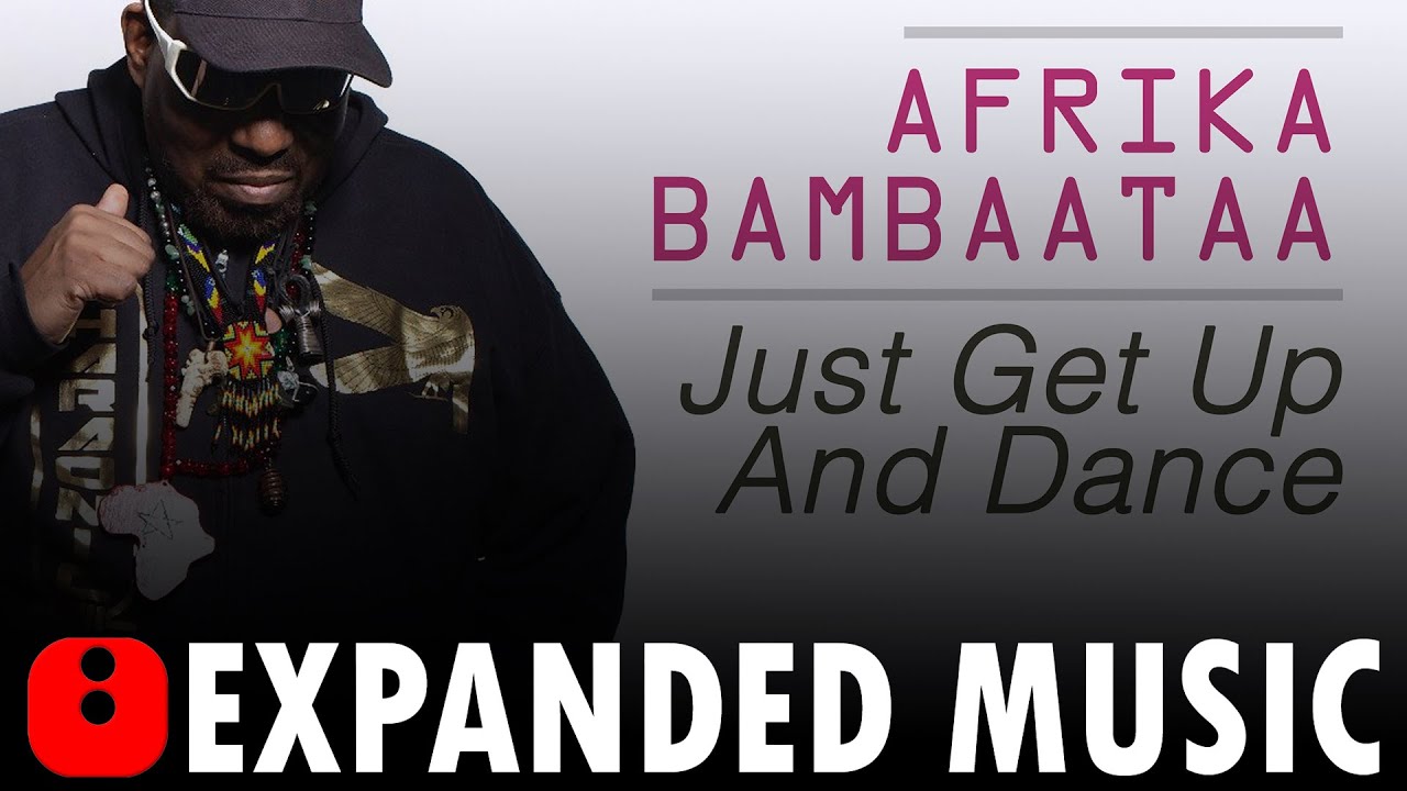 Afrika Bambaataa - Just Get Up And Dance (Pumping Keejay Freak Rmx