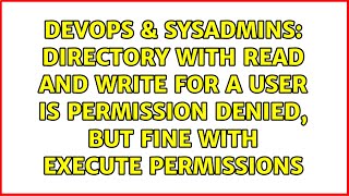 Directory with read and write for a user is permission denied, but fine with execute permissions