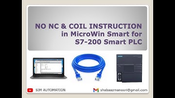 2 S7-200 SMART PLC Tutorial | NO / NC / Coil Instruction Explained | by @SIMAUTOMATIONTUTORIAL