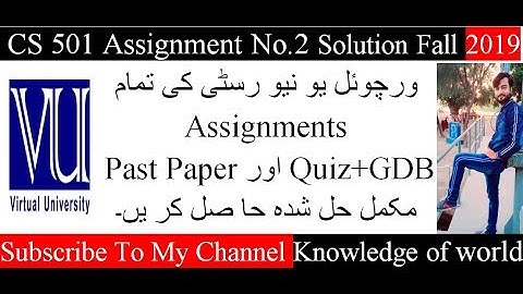 CS501 Assignment No.2 Solution Fall 2019 // knowledge of world