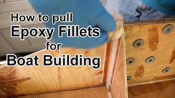 How to pull epoxy fillets - How to Build a Boat Part 13