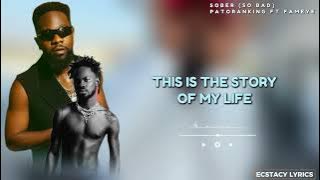 PATORANKING FT FAMEYE - SOBER(SO BAD) LYRICS VIDEO