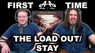 The Load Out/Stay - Jackson Browne | Andy & Alex FIRST TIME REACTION!
