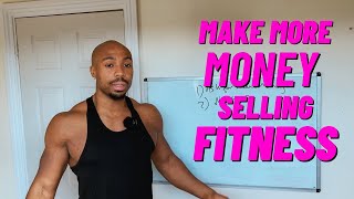How I make more money from my fitness sales calls