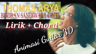 Download lagu Thomas Arya- BUTIRAN SANDIWARA - chord Lirik || Animasi Guitar 3D acoustic