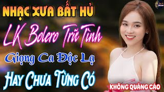 LK NHẠC VÀNG XƯA 2025 ĐẶC BIỆT HAY // Giọng Ca Bolero Hải Ngoại Độc Lạ Mới Ra Lò  ~ Hay Chưa Từng Có