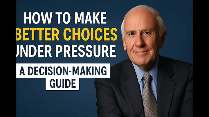 How to Make Better Choices Under Pressure: A Decision-Making Guide | Jim Rohn Motivation