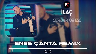 Serdar Ortaç - İlaç (Enes Çanta Remix) Duydum Ki Ölümüne İçmişsin