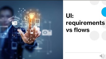 User Interface Design - The difference between business requirements and flows