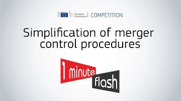COMP Flash | Merger control in the EU, further simplification of procedures