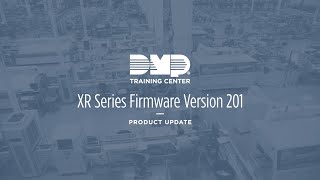 DMP Training Center: XR Series Firmware Version 201