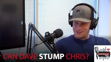 Can Dave Stump Chris? | Controller Talk Podcast