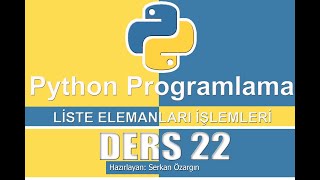 DERS 22 PYTHON İLE LİSTE ELEMAN SIRALAMA VE SAYISINI ÖĞRENME