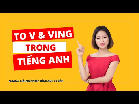 Video Danh Động Từ : To V và Ving trong tiếng Anh | ngữ pháp... - youtube