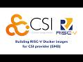 Building RISC-V Docker images for CSI provider (SMB)