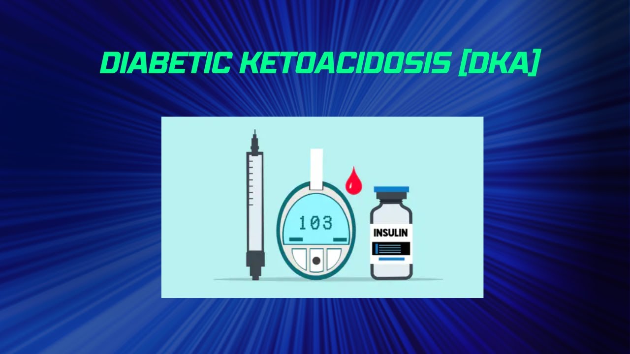 Diabetic Ketoacidosis YouTube