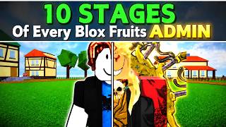 10 Stages of Every Blox Fruits ADMIN