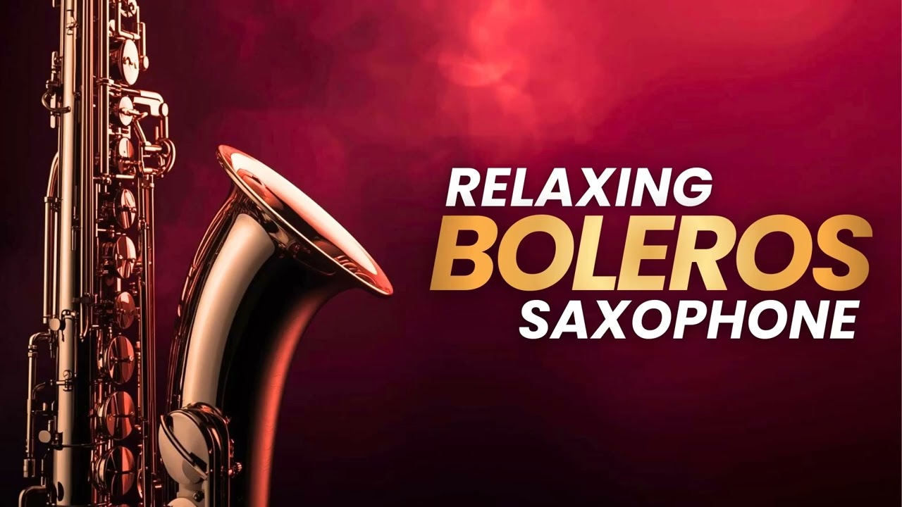 Latin Saxofón Amor – Boleros para el Alma