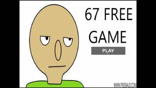 67 free game (baldi's 67 basics)