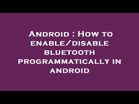 Android : How to enable/disable bluetooth programmatically in android