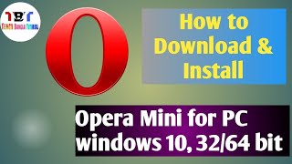Opera Mini Download & Install for PC Windows 10, 32/64 bit.
