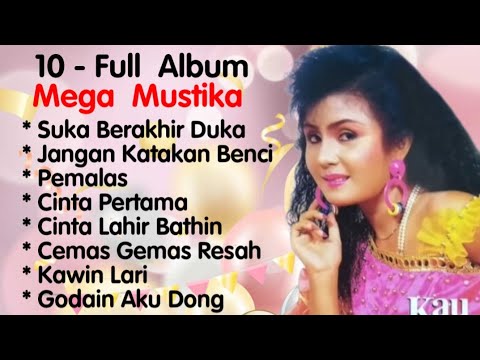 Mega Mustika - Suka Berakhir Duka - Jangan Katakan Benci - Cinta Pertama - (Remastered)