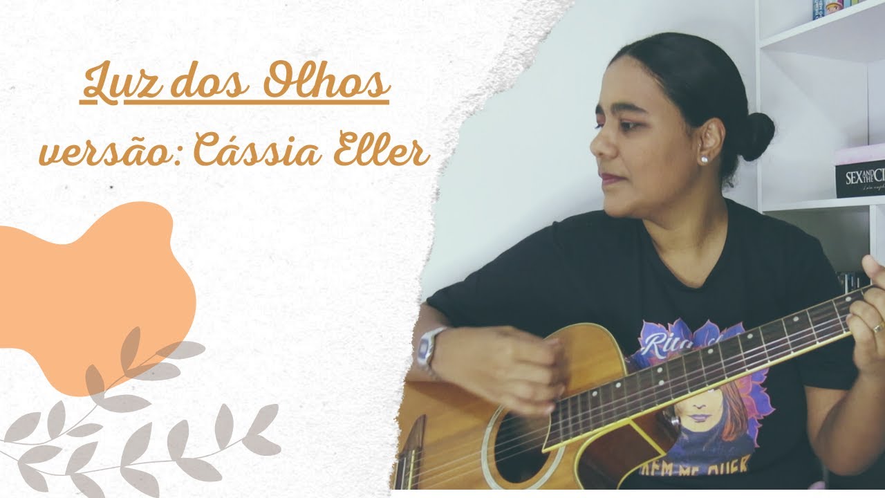 Luz dos olhos- versão Cássia Eller - YouTube