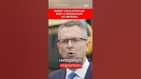 Bunt na Węgrzech. Chcą odsyłać imigrantów do Brukseli autobusami