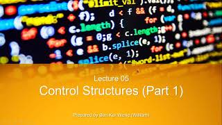 Lec05: 1 - Selection Control Structure and the If-Statement
