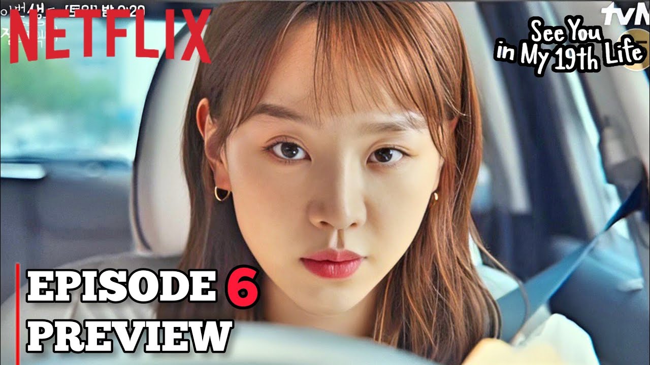 See You In My 19th Life Episode 6 Preview ~ Ji Eum's Soul Is Taken For