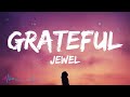 Jewel - Grateful (Lyrics)