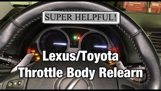 Lexus/Toyota Throttle Body Re-Learn by Leo Mafraji Motors 139,668 views 3 years ago 2 minutes, 40 seconds