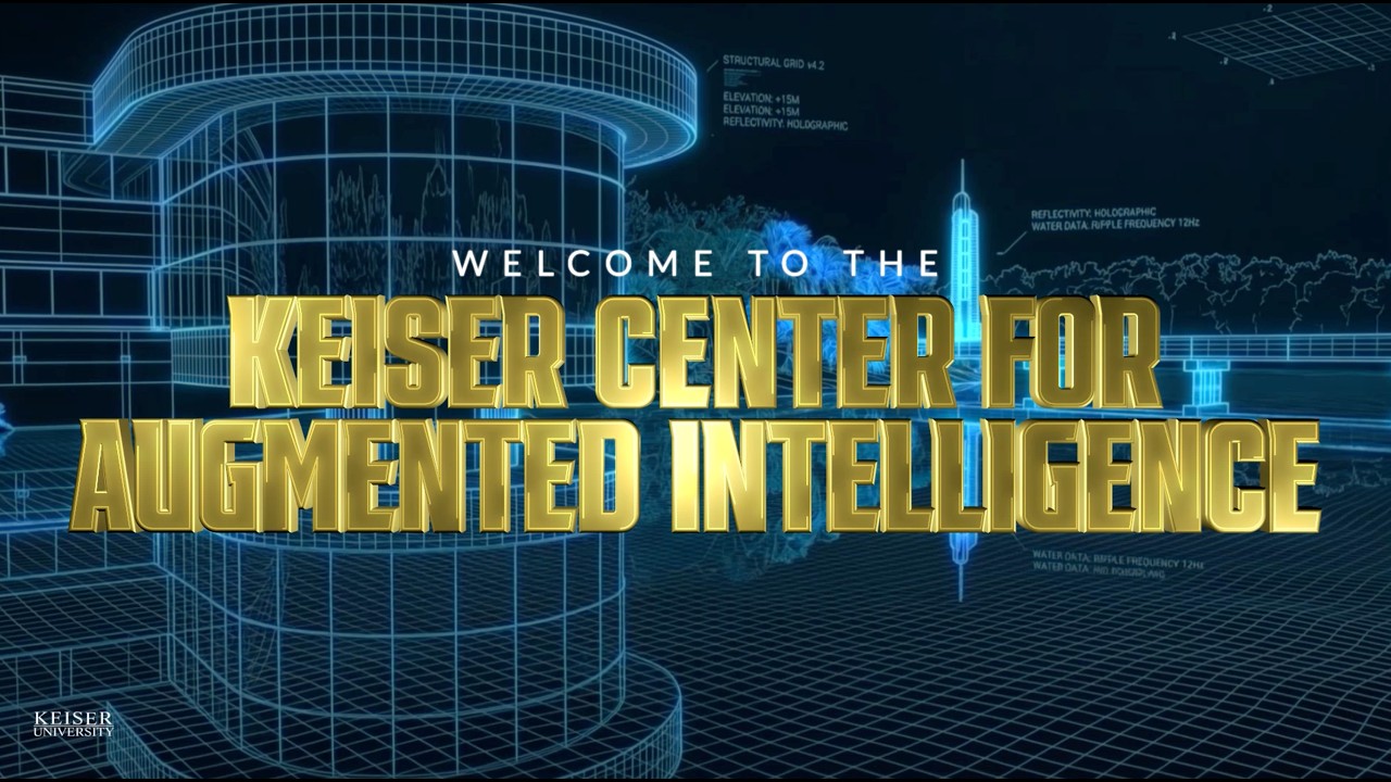 Introducing the Keiser University Center for Augmented Intelligence | Transforming Education with AI