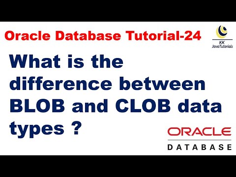 Βίντεο: Τι είναι το BLOB CLOB Oracle;