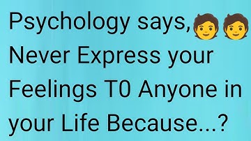 😢🚫 Never Express Your Feelings😢How to handle the risks of sharing your emtions🛡️🤯
