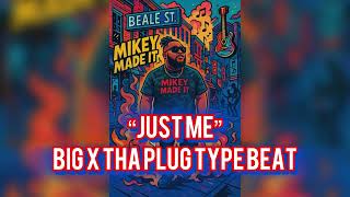 Vsx Mix Test Big X Tha Plug Type Beat Just Me Produced By Mikeymadeit