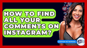 How To Find All Your Comments On Instagram? - Everyday-Networking