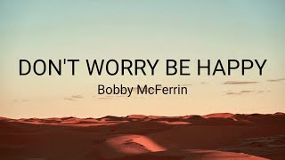 1 Hour |  Bobby McFerrin - Don't Worry Be Happy (Lyrics)  | Loop Lyrics Life
