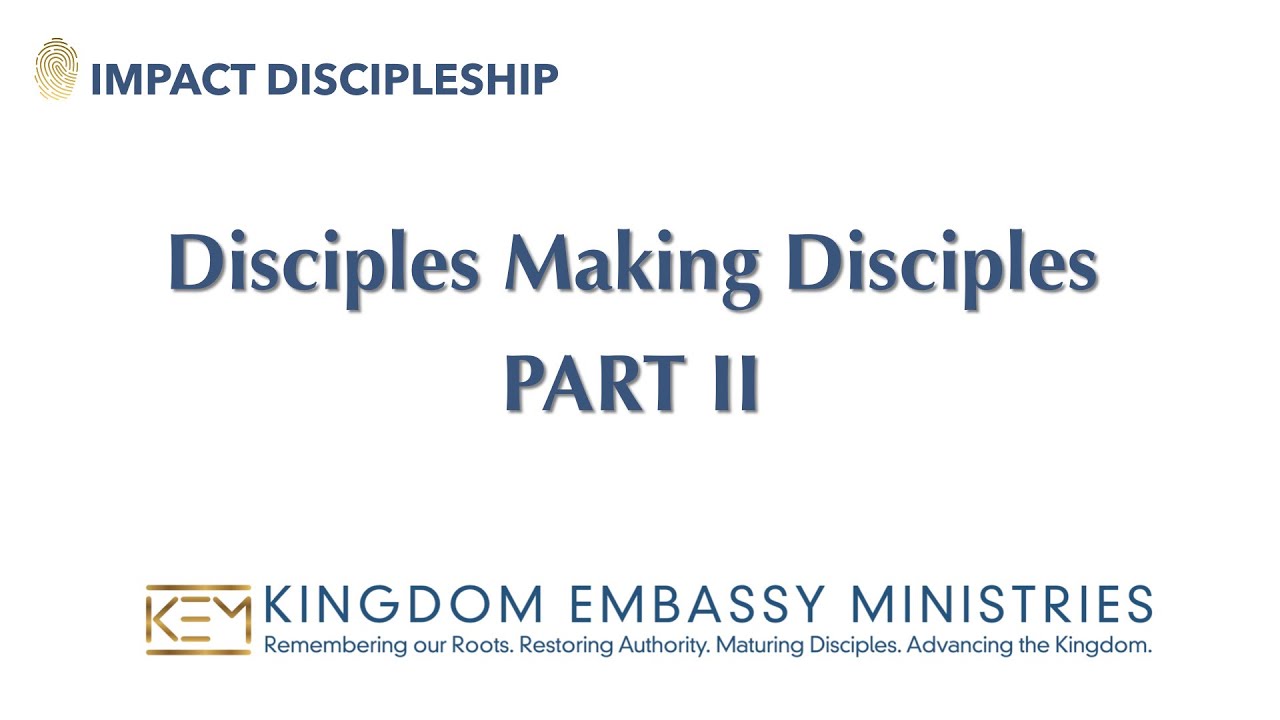 Disciples Making Disciples—PARTS II (04-30-2022) - YouTube