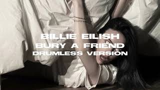 Billie Eilish - bury a friend (Drumless Version)