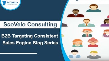 B2B Targeting Consistent Sales Engine Blog Series